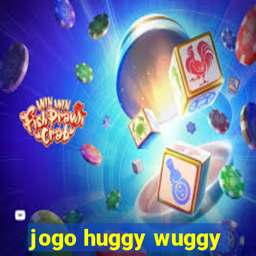 jogo huggy wuggy